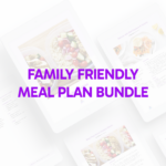 Family Friendly Meal Plan Bundle